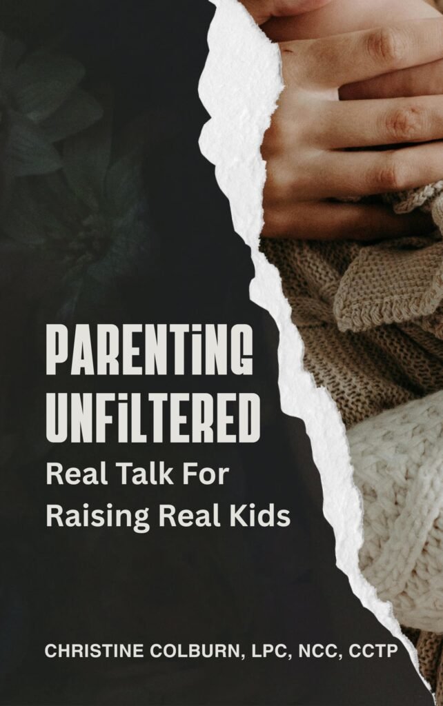 Book cover for Parenting Unfiltered: Real Talk for Raising Real Kids by Christine Colburn, a practical parenting guide for raising children with connection and confidence.